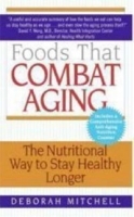 Foods That Combat Aging: The Nutritional Way to Stay Healthy Longer артикул 1182c.