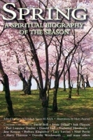 Spring: A Spiritual Biography of the Season артикул 1186c.