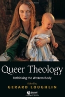 Queer Theology: Rethinking the Western Body (BBPG) артикул 1203c.