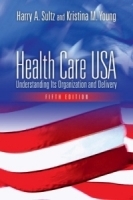 Health Care USA: Understanding Its Organization And Delivery артикул 1220c.
