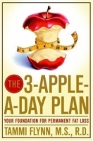 The 3-Apple-a-Day Plan : Your Foundation for Permanent Fat Loss артикул 1238c.